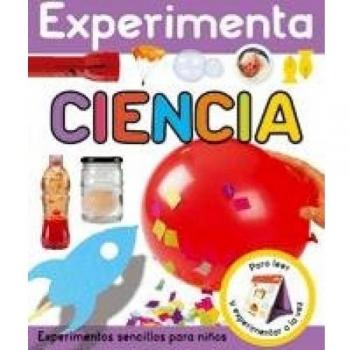 EXPERIMENTA - CIENCIA: Experimentos sencillos para niños: 43 - Aa.vv