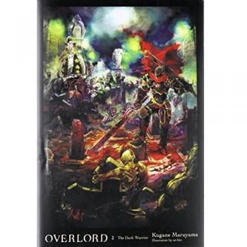 Overlord, Vol. 2: The Dark Warrior (Light Novel)