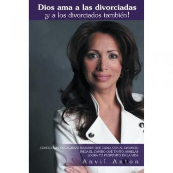 Libro Dios Ama a las Divorciadas y a los Divorciados También - Mensajes de Esperanza y Apoyo Espiritual
