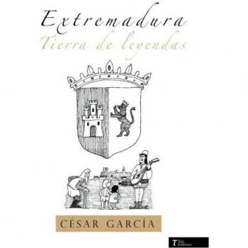 EXTREMADURA TIERRA DE LEYENDAS