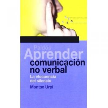 Aprender comunicación no verbal: La elocuencia del silencio sin problemas