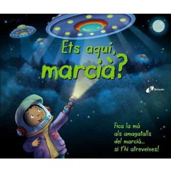 Ets aquí, marcià?