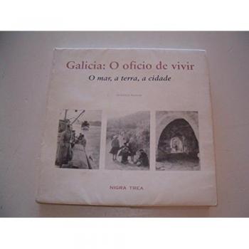 Galicia: O oficio de vivir