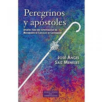 Peregrinos y Apostoles: Apuntes para una espiritualidad del Movimiento Cursillos de Cristiandad: 247