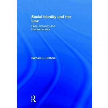 Social Identity and the Law: Race, Sexuality and Intersectionality