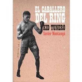 Kid tunero, el caballero del ring