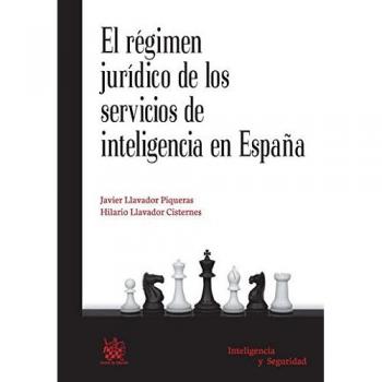 El Régimen Jurídico de los Servicios de Inteligencia en España