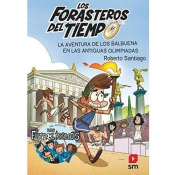 Los Forasteros del Tiempo 8: La aventura de los Balbuena en las antiguas olimpiadas