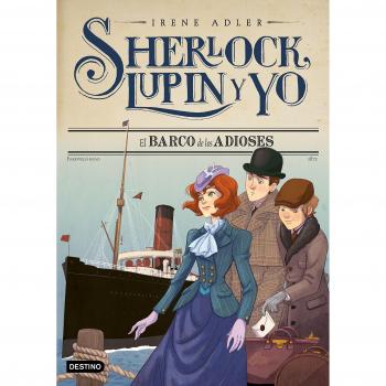El barco de los adioses: Sherlock, Lupin y yo 12 - Irene Adler