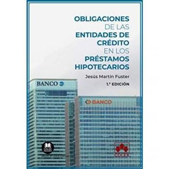 Monografía sobre Obligaciones de las Entidades de Crédito en Préstamos Hipotecarios 2020