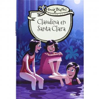 Santa Clara 7 - Claudina en Santa Clara - Enid Blyton