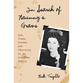 In Search of Naunny's Grave: Ethnographic Study on Age, Class, Gender, and Ethnicity in an American Family