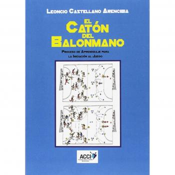 El catón del balonmano: Procesos de aprendizaje para la iniciación al juego