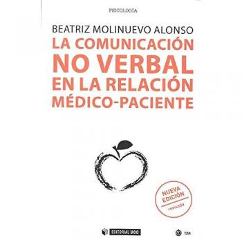 Comunicación no verbal en la relación médico-paciente, La: Nueva edición revisada: 524