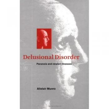 Trastorno Delirante: Paranoia y Enfermedades Relacionadas - Alistair Munro