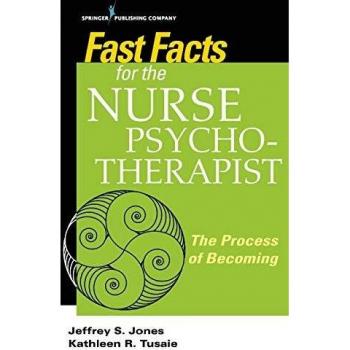 FAST FACTS for THE NURSE PSYCHOTHERAPIST: The Process of Becoming