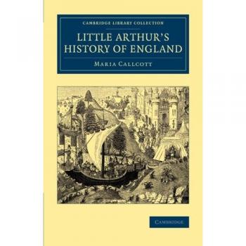 Historia de Inglaterra para Niños de Arthur (Colección de Biblioteca de Cambridge - Educación)