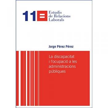 La discapacitat i l'ocupació a les administracions públiques: 11