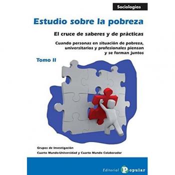 Estudio Sobre La Pobreza Ii. El Cruce De Saberes Y De Prácticas