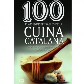 100 Plats Indispensables De La Cuina Catalana - Jaume Fàbrega