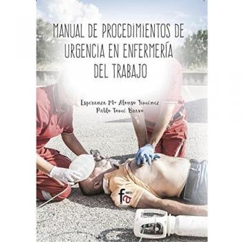 Manual de procedimientos de urgencias en enfermería: DEL TRABAJO