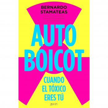 Autoboicot: Cuando el tóxico eres tú - Stamateas, Bernardo