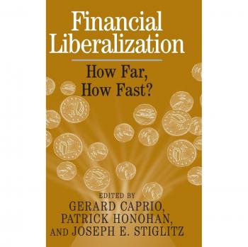 Financial Liberalization: An In-Depth Analysis of Progress and Pace