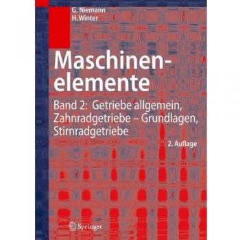 Machine Elements: Volume 2 - General Gears, Gear Drives Fundamentals, Spur Gears