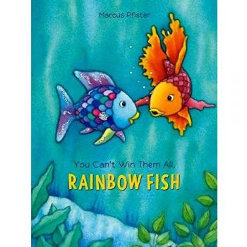 You Can't Win Them All, Rainbow Fish