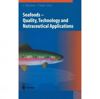 Seafoods: Quality, Technology and Nutraceutical Applications: Technology, Quality and Nutraceutical Applications