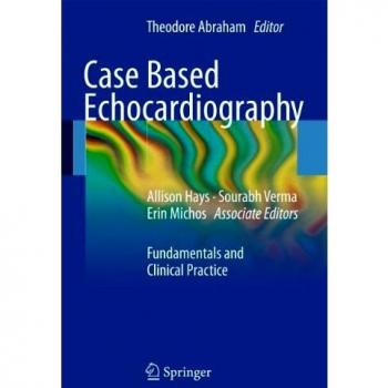Case Based Echocardiography: Fundamentals and Clinical Practice