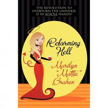 Reformando el Infierno - Edición de Bolsillo por Marilyn Mattie Brahen