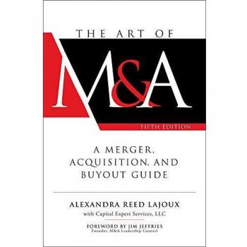Comprehensive Guide to Mergers and Acquisitions: The Art of MA, Fifth Edition