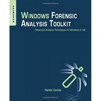 Windows Forensic Analysis Toolkit: Advanced Techniques for Windows 8 (Paperback)
