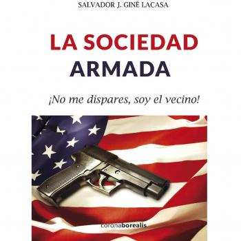 La sociedad armada Segunda Edición