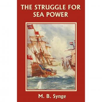 The Struggle for Sea Power: A Classic Naval History by M. B. Synge