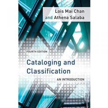 Cataloging and Classification: An Introduction: An Introduction, Fourth Edition