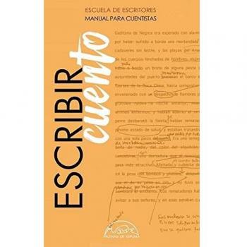 Escribir cuento: Manual para cuentistas
