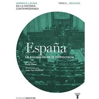 España Tomo 5 - 1960/2010. La búsqueda de la democracia