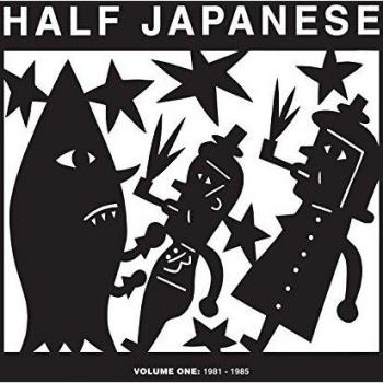 Half Japanese: Volume 1 (1981-1985) - Limited Edition Vinyl Box Set