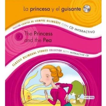 La princesa y el guisante / The princess and the Pea: Colección Cuentos de Siempre Bilingües con CD interactivo. Classic Bilingual Stories collection with interactive CD - Equipo Everest
