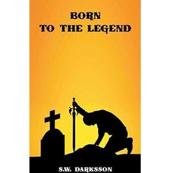 Darksson, S. W.: Nacido para la Leyenda - Novela de Fantasía Épica