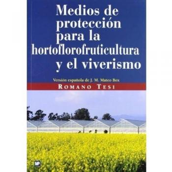 Medios de protección para la hortoflorofruticultura y el viverismo