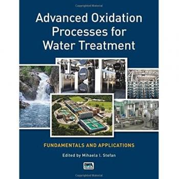 Advanced Oxidation Processes for Water Treatment: Fundamentals and Applications