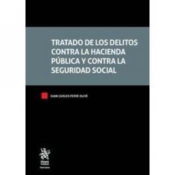 Tratado de los Delitos Contra la Hacienda Pública y Contra la Seguridad Social