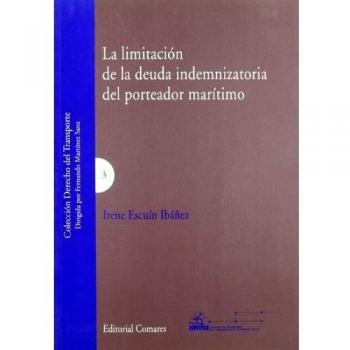La limitación de la deuda indemnizatoria del porteador marítimo