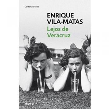 Lejos de Veracruz - Enrique Vila-matas