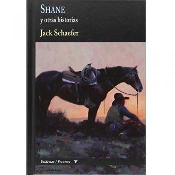 Shane: y otras historias
