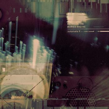 Automata II - BETWEEN THE BURIED AND ME