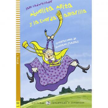 Abuelita Anita y la cuerda amarilla - libro de lectura juvenil con expansión online descargable